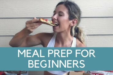 MEAL PREP FOR BEGINNERS | Quick & Easy Meals | Weekend Meal Prepping