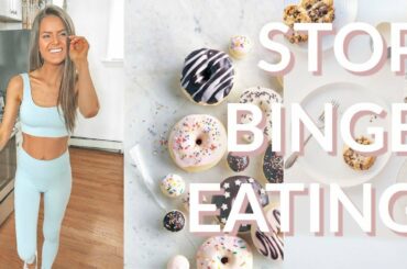 STOP BINGE EATING NOW | Advice That ACTUALLY Works