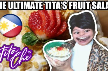 THE ULTIMATE TITA'S FRUIT SALAD 🇵🇭 #TitaCheCookings