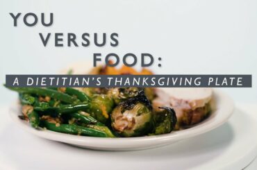 A Dietitian's Thanksgiving Plate | You Versus Food | Well+Good