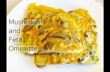 Mushroom Feta Omelette Recipe : Breakfast : ออมเล็ตเห็ดชีส