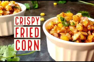 Crispy Fried Corn Recipe | Evening Snack ideas | Quick and Simple snack recipe
