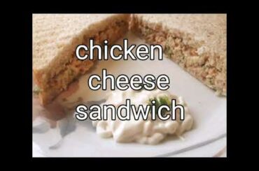 Chicken cheese sandwich Recipe#Best And Easy sandwich  For children  #chickencheesesandwich#