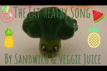 The eat healthy song By Sandwich and veggie juice. | Official Video