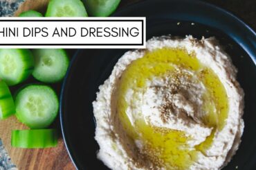 Tahini Dips And Tahini Dressing | How To Make Dinner