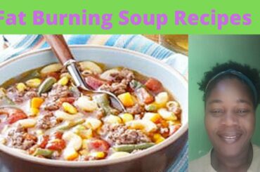 Healthy Soup Recipe (weight loss, Belly Fat, Weight Loss, and Immune Boost in 2020)