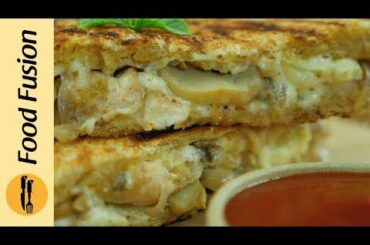 Chicken Cheese Mushroom Sandwich Recipe Resturant Style By Food Fusion