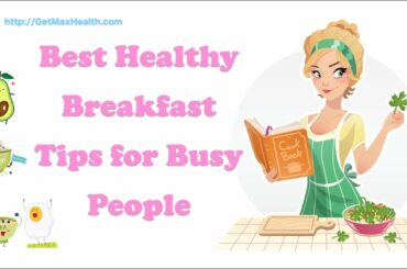 Best Healthy Breakfast Tips for Busy People