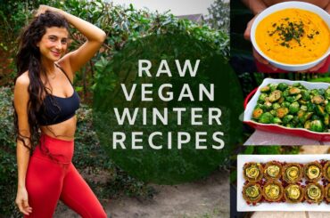 Healthy Winter Recipes that Won't Kill Your Waistline | FullyRaw Vegan