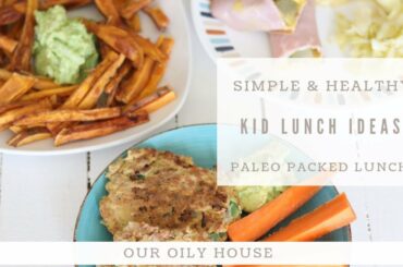 Simple and Healthy Kid Lunch Ideas | Paleo Lunches for School