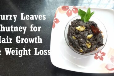 Curry Leaves Chutney Recipe | Curry Leaf for Hair Growth & Weight Loss