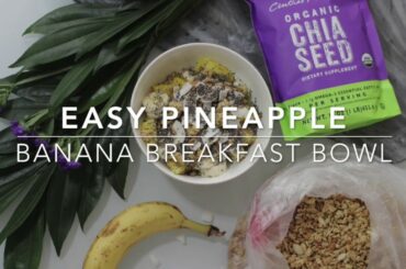 Pineapple, Banana Breakfast Bowl with Coconut Milk Whipped Cream | Easy Vegan Breakfast Recipe