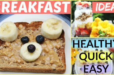 Healthy Breakfast Ideas - Quick & Simple recipes