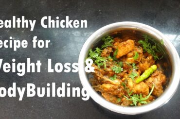 Easy & Tasty Chicken Recipe for Weight Loss & Bodybuilders [Healthy Low Carb Recipe]