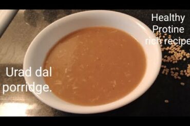 உளுந்தங்கஞ்சி | Urad dal kanji | Healthy protein rich breakfast recipe | Kids recipe | Sweet kanji