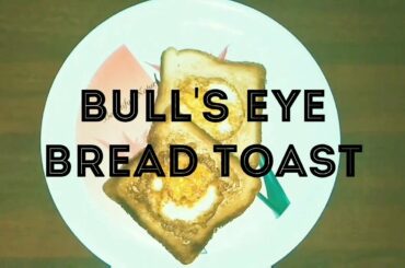 Bull's Eye Bread Toast Recipe | Breakfast Recipe | Bread Recipe | Toast Recipe