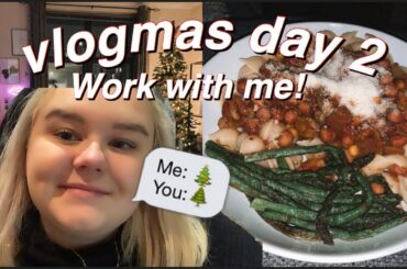 VLOGMAS DAY 2: COME TO WORK WITH ME AND HEALTHY RECIPES