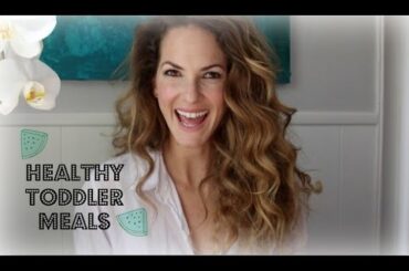 Healthy Toddler Meals