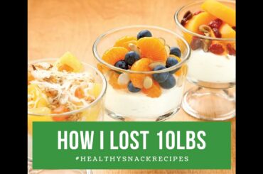 How I lost 10lbs FAST!! (Cheap Healthy Snack Recipe)