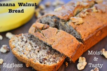 Banana Walnut Bread | Eggless Banana Bread Recipe | Healthy Recipes