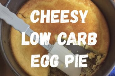 Cheesy Egg Pie - Low Carb And Sugar Free