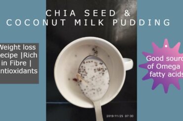 Chia Seed Coconut Milk Pudding | Healthy breakfast substitute while on weightloss