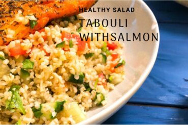 Healthy salad recipe with salmon (Tabouli)