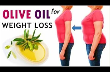 Olive Oil for Weight Loss | Drink Olive Oil Everyday and Lose Weight in 7 Days | Health Remedy