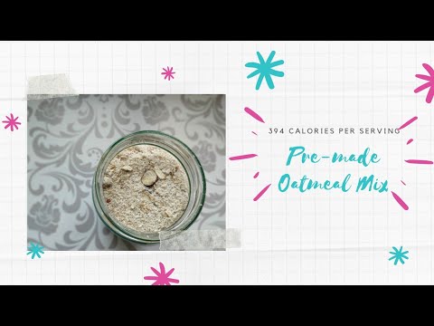 Healthy Oatmeal Mix in a Jar | 394 calories per serving Healthy Oatmeal Mix in a Jar | 394 calories per serving