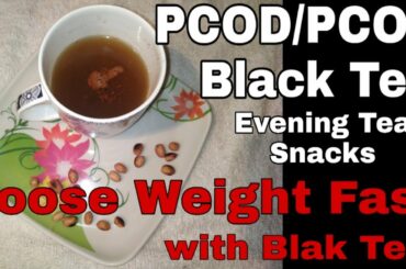 PCOD/PCOS Black Tea| PCOD Weight Loss Tea| PCOD Snacks Tea Recipe| Mom's Corner India