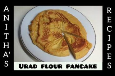 Urad flour Pancake recipe | உழுத்தம்மா pancake | healthy recipe | Anitha's Recipes