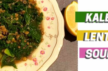 VEGAN DINNER IDEA: Kale & lentil soup