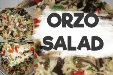 HOW TO MAKE ORZO SALAD|| YUMMY AND HEALTHY