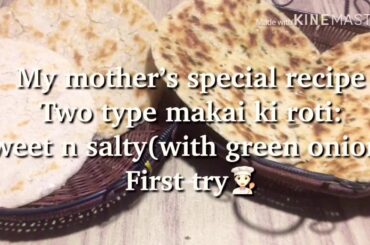 Cornmeal bread or makai ki roti | Two type recipe