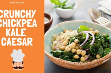 Easy Recipe: Kale Caesar Salad with Crispy Chickpeas | Healthy Life Side