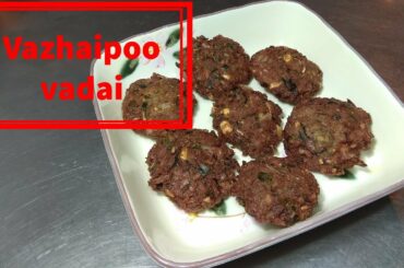 #Vazhaipoo vadai  #வாழைப்பூ வடை #BananaFlowerVada / healthy snacks recipe in tamil
