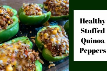 Healthy Stuffed Quinoa Peppers| Quick and Easy Dinner Recipe
