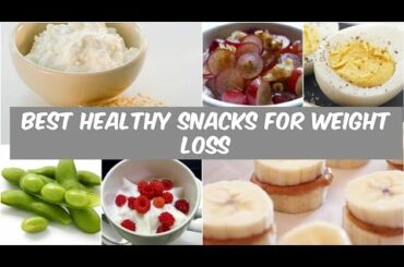 8 Best Healthy Snacks for Weight Loss | Healthy Snack Ideas For Lose Weight Naturally