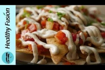 Healthy nachos with yogurt sauce recipe by Healthy Food  Fusion | Full HD