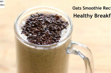 Oats Breakfast Smoothie Recipe - Oats Recipes For Weight Loss - Vegan (No Milk) | Skinny Recipes
