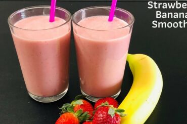 Healthy Strawberry Banana Smoothie Recipe | How to make strawberry banana smoothie