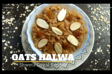 Oats Halwa Recipe | Oats Dry Fruits Halwa Recipe | Oats Recipes