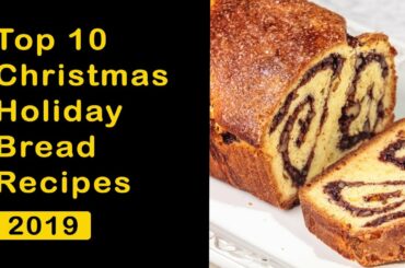 10 Fabulous Christmas Holiday Bread Recipes From Around The World, You Must Try At This Christmas