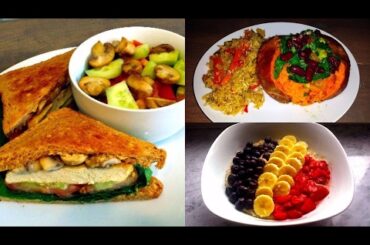 What I Eat In A Day- Vegan Breakfast Lunch And Dinner Ideas.