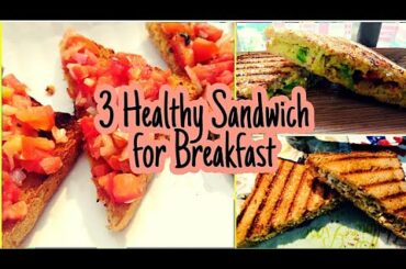 3 Healthy Sandwich for Breakfast | Giggles by Meenakshi