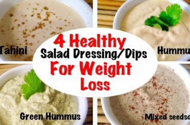 4 Healthy Dips / Salad Dressings Recipe | How to make Tahini, Hummus at home | weight loss recipe