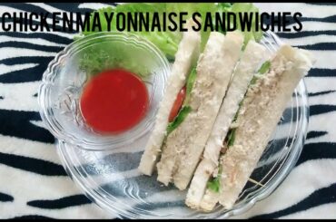 Chicken &Mayonnaise Sandwiches/Easy  Quick Delicious Sandwich Recipe