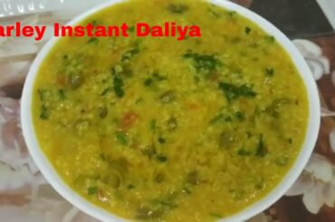 Barley Instant Daliya / जौ वेजिटेबल दलिया  Quick Healthy recipes