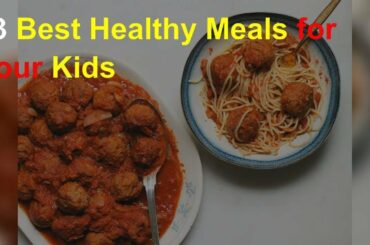 Healthy meals your kids will actually eat