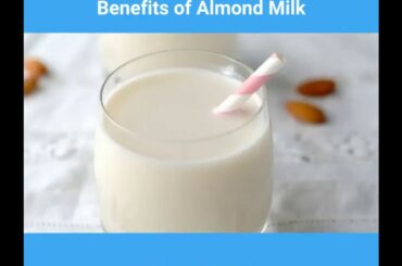 9 Science Based Health Benefits Of Almond Milk- Health Drinks